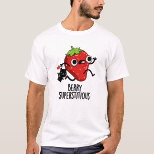 Camiseta Berry Superstitious Funny Fruit Pun