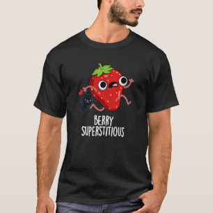Camiseta Berry Superstitious Funny Fruit Pun Dark BG