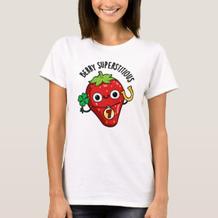 Camiseta Berry Superstitious Funny Strawberry Pun
