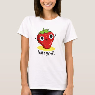 Camiseta Berry Sweet Funny Strawberry Pun