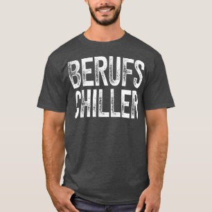 Camiseta Berufs Chiller Faulenzer Spa Chill