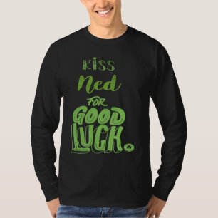 Camiseta Besa a Ned por buena suerte St Patricks