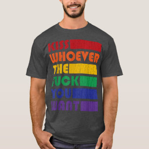 Camiseta Besa A Quien Quiera La F Que Quieres La Lección De