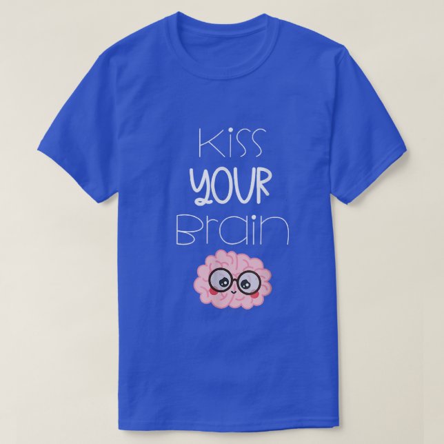 Camiseta Besa a tu profesor de cerebro (Diseño del anverso)