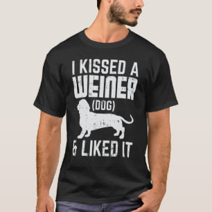 Camiseta Besado Perro Weiner A El Que Me Gustó Es Divertido