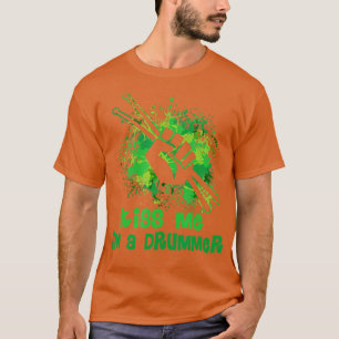 Camiseta Bésame A Drummer Fist Drum Sticicks St Patricks