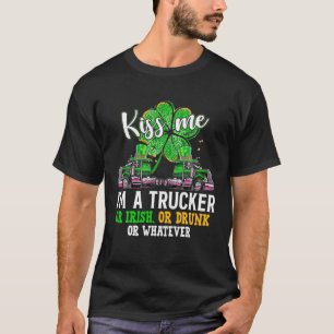 Camiseta Bésame A Un Camionero Irlandés, Borracho O Lo Que 