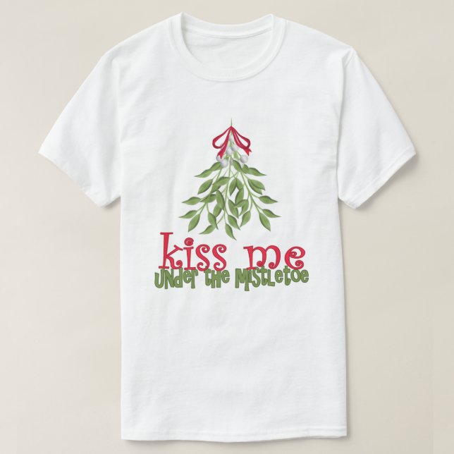 Camiseta bésame bajo la mistletoe T Shirt (Diseño del anverso)