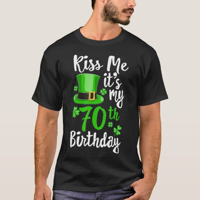 Camiseta Bésame es mi 70º cumpleaños Día de San Patricio (Anverso)