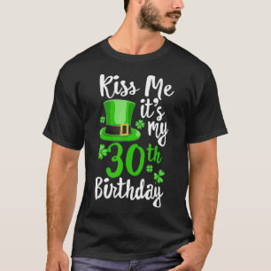 Camiseta Bésame es mi cumpleaños número 30 Día de San P