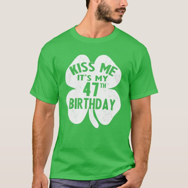 Camiseta Bésame es mi cumpleaños número 47, sha, Día de San (Anverso)