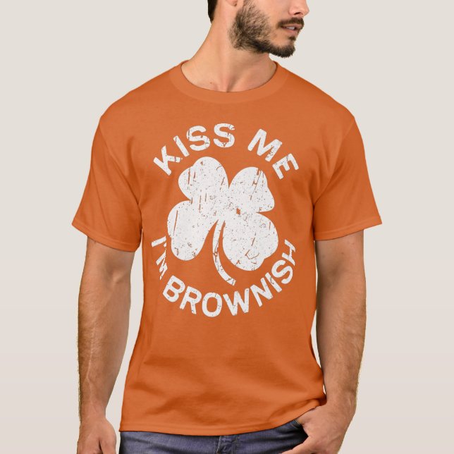 Camiseta Bésame Im Brownish Saint Patrick Day Gift (Anverso)
