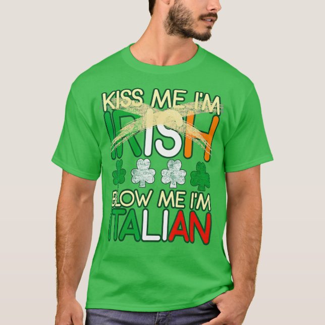 Camiseta Bésame Im Irlandés Me Golpean Im Italiano St Patri (Anverso)