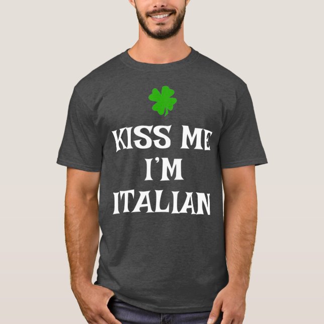 Camiseta Bésame Im Italiano St Patricks Day Irlanda Italia (Anverso)