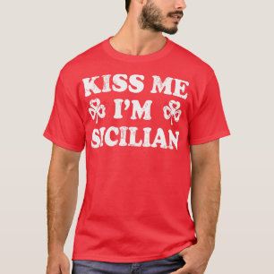 Camiseta Bésame Im Sicilian Italia St Patric