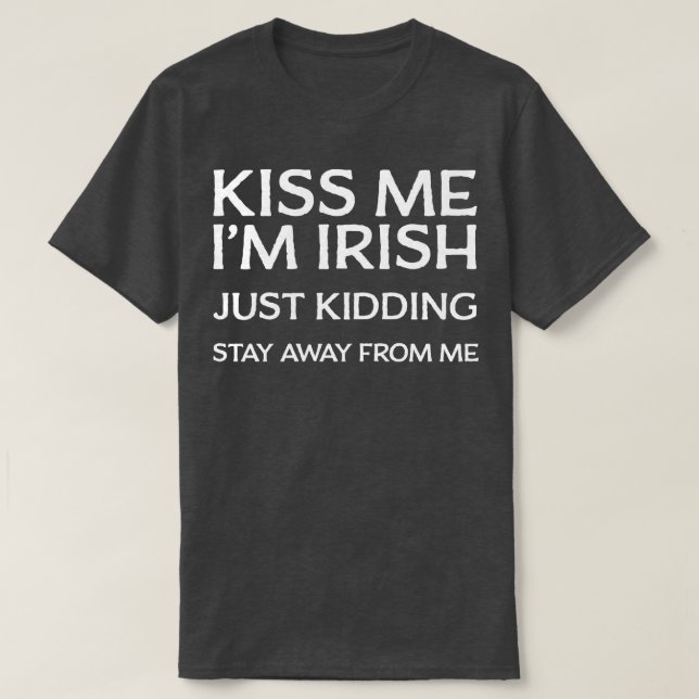 Camiseta Bésame, irlandés, solo estoy secuestrado, alejado  (Diseño del anverso)
