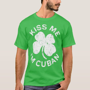 Camiseta Bésame mi regalo del Día de San Patricio de Cuba