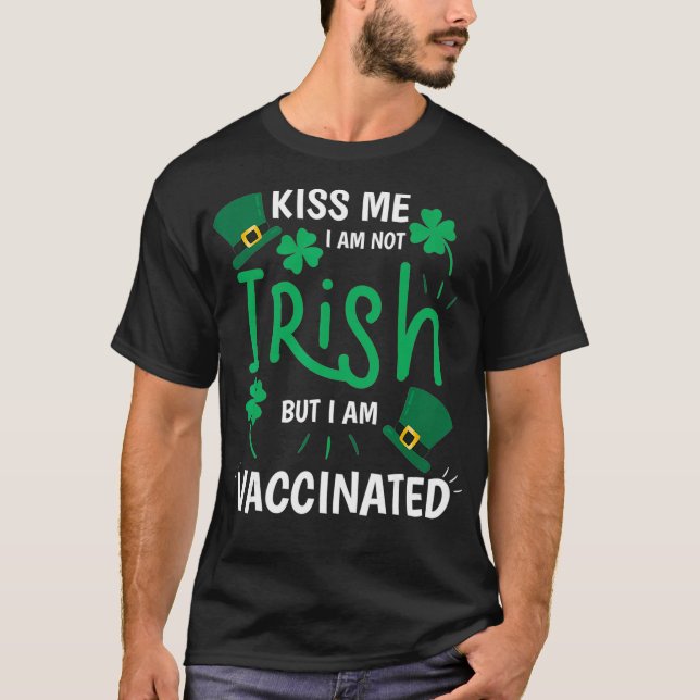 Camiseta Bésame No Soy Irlandés, Pero Estoy Vacunado El Día (Anverso)