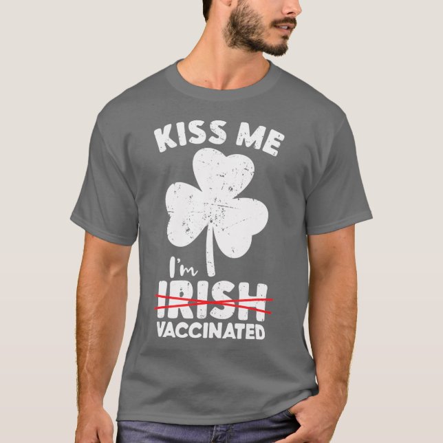 Camiseta Bésame, No Soy Irlandés, Pero Vacunado. (Anverso)
