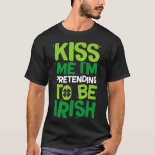 Camiseta Bésame, Pretendo Ser Irlandés En St Patricks Da