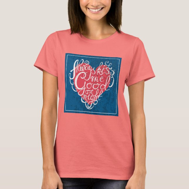 Camiseta Bésame siempre la buena noche (Anverso)