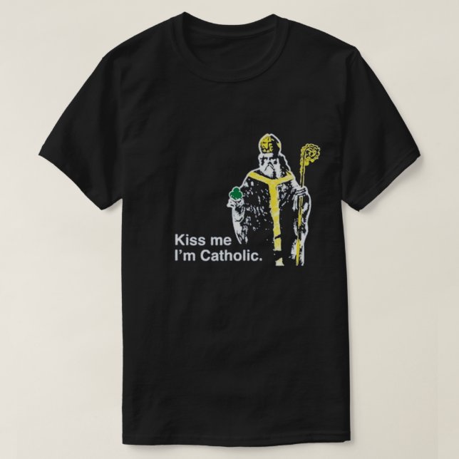 Camiseta Bésame soy católico San Patricio de Irlanda T-Shir (Diseño del anverso)