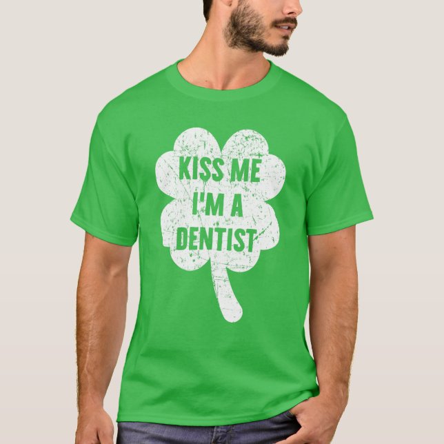 Camiseta Bésame, soy Dentista St Patricks Day (Anverso)