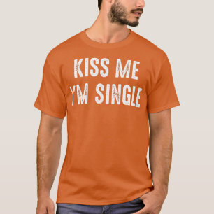 Camiseta Bésame, soy El día de San Valentín soltero