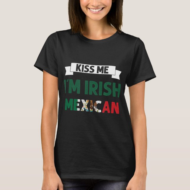 Camiseta Bésame soy irlandés Bandera Mexicana Simpatizantes (Anverso)