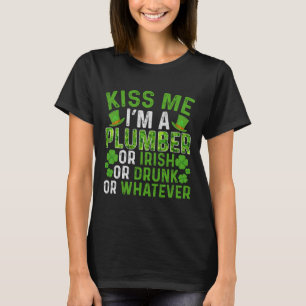 Camiseta Bésame Soy Irlandés Borracho Lo Que Sea Fontanero