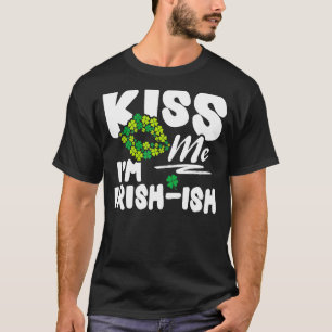 Camiseta Bésame soy irlandés Ish St. Patrick's Day Funny 4