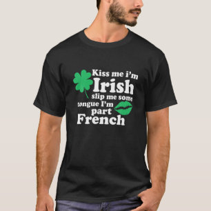 Camiseta Bésame, Soy Irlandés, Me Deslizo Una Lengua Y Soy 