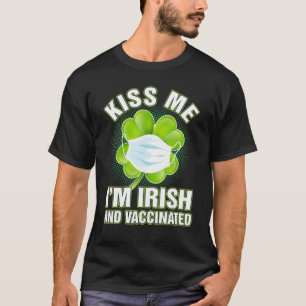 Camiseta Bésame Soy Irlandés Y Máscara Vacunada Patrick