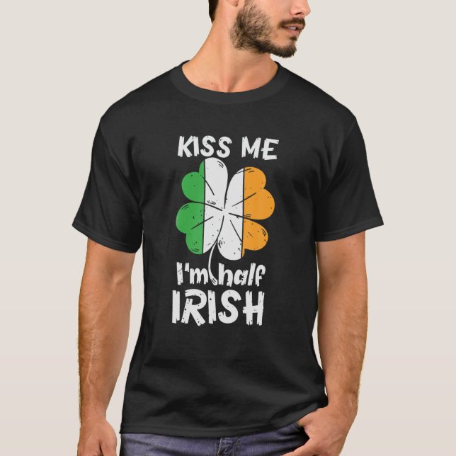 Camiseta Bésame Soy mitad irlandés Shamrock Ireland St. Pat (Anverso)