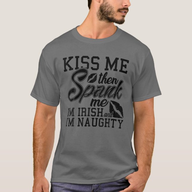 Camiseta Bésame Spank Me llamo irlandés (Anverso)
