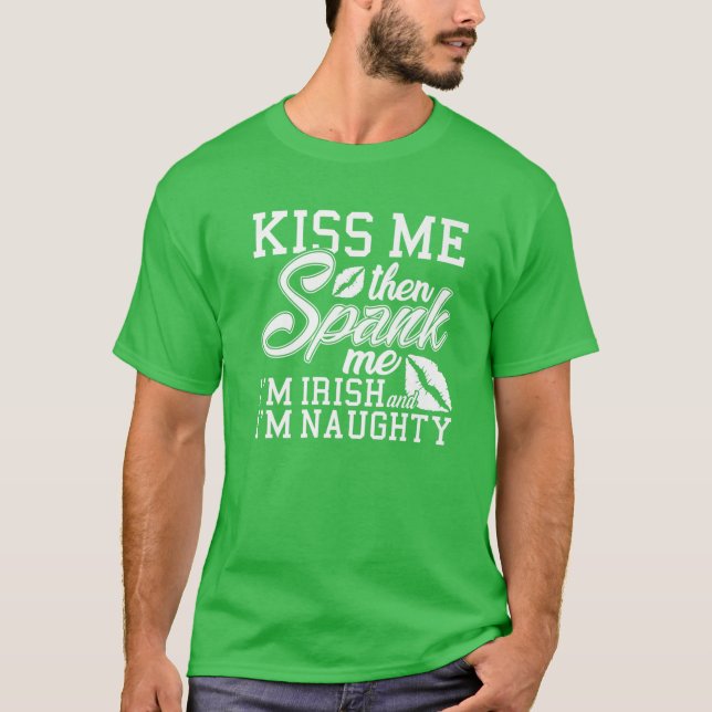 Camiseta Bésame Spank Me llamo irlandés (Anverso)