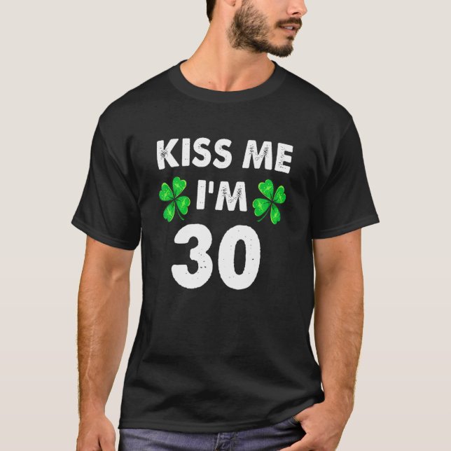 Camiseta Bésame, tengo 30 años, St Pattys Hens Women St Pa (Anverso)