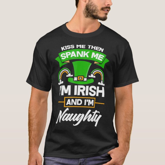 Camiseta Bésame Y Luego Me Hizo Salir Irlandés Y Soy Rato. (Anverso)