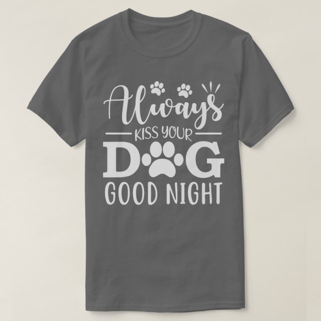 Camiseta Besar siempre a tu perro buena noche (Diseño del anverso)