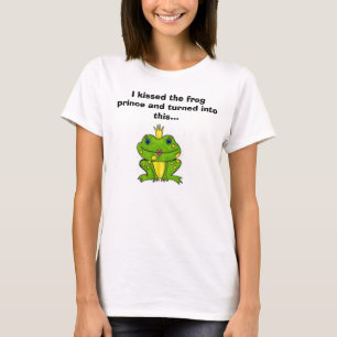 Camiseta Besé al príncipe de la rana y di vuelta a la