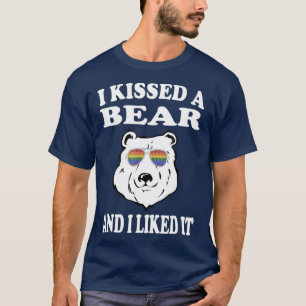 Camiseta Besé Un Oso Y Me Gustó Que Fuera Gracioso.