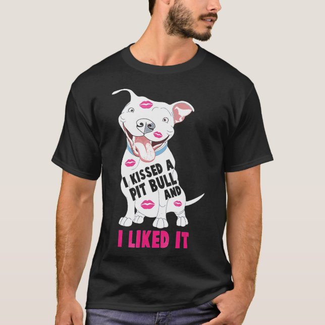 Camiseta Besé Un Pitbull Y Me Gustó El Perro -Nuevo (Anverso)