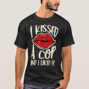 Camiseta Besé Un Policía Y Me Gustó La Mujer Policía Mamá G