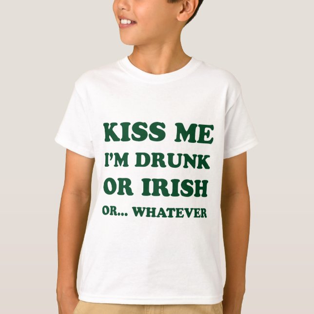 Camiseta Béseme A Mí Borracho O Irlandés (Anverso)