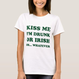 Camiseta Béseme A Mí Borracho O Irlandés