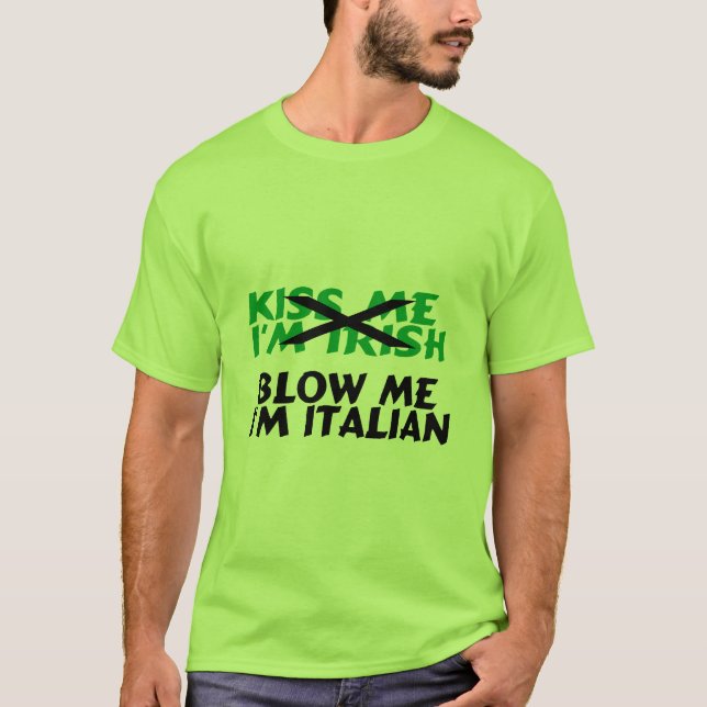 Camiseta Béseme que el irlandés Im me sopla el italiano Im (Anverso)