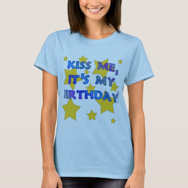 Camiseta ¡Béseme que es mi cumpleaños! (Anverso)