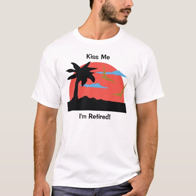 Camiseta ¡Béseme que me retiran! (Anverso)
