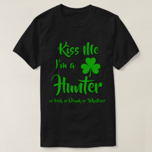 Camiseta Béseme que soy un cazador o irlandés o borracho