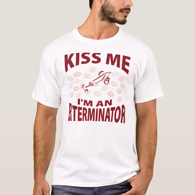 Camiseta Béseme que soy un Exterminator (Anverso)